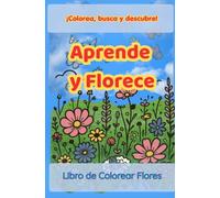 Aventura Floral: ¡Colorea, Busca y Descubre!: Divertido Libro de Actividades para Niños: Incluye Flores Individuales, Ramos, Imágenes Ocultas, Juegos de Emparejar y Vocabulario Botánico.