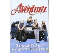 Aventura-Love & Hate Concert Sold Out at the United Palace [DVD]