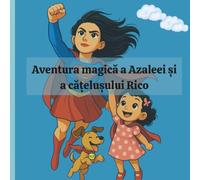 Aventura magică a Azaleei și a cățelușului Rico