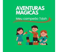 Aventura mágica: Meu campeão TDah