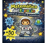 Aventura Matemática Espacial: Cuaderno de Actividades de Números del 1 al 20: Aprende a Contar, Trazar, Sumar y Restar con Cohetes y Estrellas - Preescolar y Primaria (Edades 4-7)