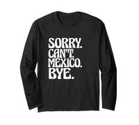 Aventura Mexicana México Viaje Divertido Lo Siento No Puedo México Adiós Manga Larga