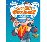 Aventura Rodríguez. El increíble supermosquito (AVENTURA RODRIGUEZ)