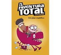 Aventura Total 2 - Un plan maléfico (Primeras lecturas)