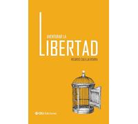 Aventurar la libertad: 9 (Sapientia Cordis)