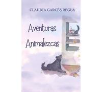 Aventuras animalezcas: Cuentos cortos y divertidos