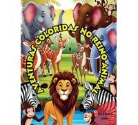Aventuras Coloridas no Reino Animal: Livro de colorir