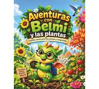 Aventuras con Belmi y las plantas: Cuentos cortos para leer, pensar y comprender