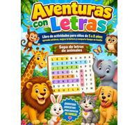Aventuras con Letras: Sopa de letras de animales para niños de 5 a 8 años: aprende palabras, mejora la lectura y comparte tiempo en familia