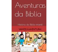 Aventuras da Biblía: História da Biblía infantil