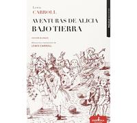 Aventuras de Alicia bajo Tierra (Etcétera)