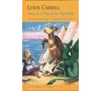 Aventuras De Alicia En El Pais De Las Maravillas ; Al Otro Lado D El E