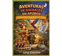 Aventuras de Animales en Apuros: Historias Divertidas de Animales Valientes que no se Rinden