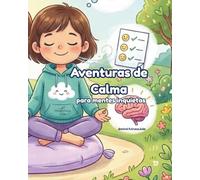 Aventuras de Calma para Mentes Inquietas