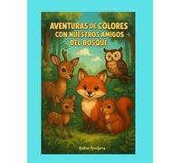 Aventuras de Colores con Nuestros Amigos del Bosque