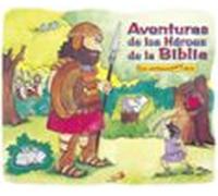 Aventuras De Los Heroes De La Biblia