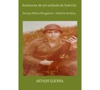 Aventuras De Um Soldado Do Exército (ebook)