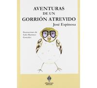 Aventuras De Un Gorrion Atrevido