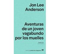 Aventuras de un joven vagabundo por los muelles (Nuevos cuadernos Anagrama)