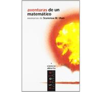 Aventuras de un matemático. Memorias de Stanislaw M. Ulam: 4 (Ciencia abierta)