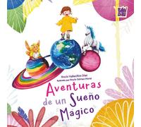 AVENTURAS DE UN SUEÑO MAGICO | Rocio Vallecillos Diaz