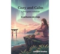 Aventuras de viaje: Cozy and Calm libro para colorear (Cozy and Calm Colouring book)