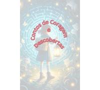 Aventuras e Mistérios: Contos de Coragem e Descobertas"