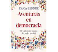 Aventuras en democracia | Erica Benner, Yolanda Fontal