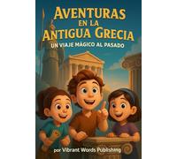Aventuras en la Antigua Grecia: Un Viaje Mágico al Pasado