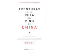 AVENTURAS EN LA RUTA DEL VINO DE CHINA