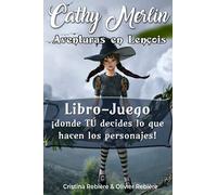 Aventuras en Lençois: Libro-Juego ¡donde TÚ decides lo que hacen los personajes! (Cathy Merlin)