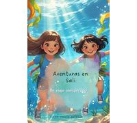 Aventuras en Sali: Un viaje inesperado