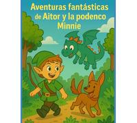 Aventuras fantásticas de Aitor y la podenco Minnie