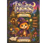 Aventuras Miaugicas: Volumen 1 - El inicio de la magia | Coloring Book | Witch cat: Aster, un gato brujo, empieza su vida en el mundo mágico.