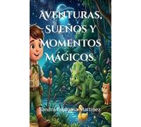 Aventuras, Sueños y Momentos Mágicos.
