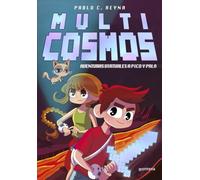 Aventuras virtuales a pico y pala (Multicosmos 1) (Jóvenes lectores)
