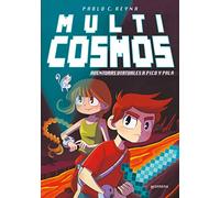 Aventuras virtuales a pico y pala (MultiCosmos 1) (NARRATIVA JUVENIL)