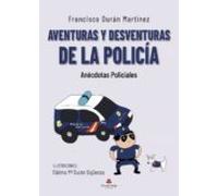 Aventuras y desventuras de la policía (SIN COLECCION)