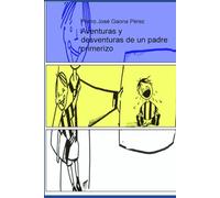 Aventuras y desventuras de un padre primerizo
