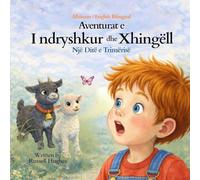 Aventurat e I ndryshkur dhe Xhingëll: Një Ditë e Trimërisë (Albanian / English Bilingual) The Adventures of Rusty and Jingles: A Brave Day Book 2