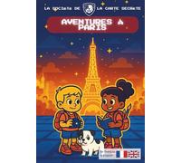 Aventures à Paris: Adventures in Paris (The Secret Map Society)