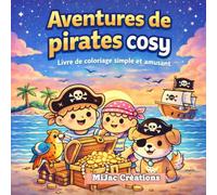 Aventures de pirates cosy: Livre de coloriage simple et amusant
