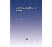 Aventures de Robinson Crusoé,