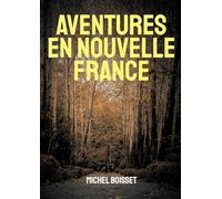 Aventures en nouvelle France