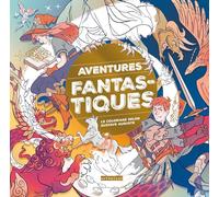 Aventures fantastiques - Le coloriage selon Gustave Auguste (Anthelion)