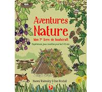 Aventures Nature: Mon 1er livre de bushcraft