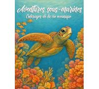 Aventures sous-marines: Coloriages de la vie océanique