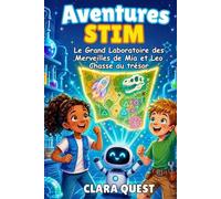 Aventures STIM: Le Grand Laboratoire des Merveilles de Mia et Leo Chasse au trésor