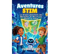 Aventures STIM: Le Grand Laboratoire des Merveilles de Mia et Leo Chasse au trésor