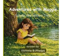 Aventures with Maggie: Under the Willow Tree